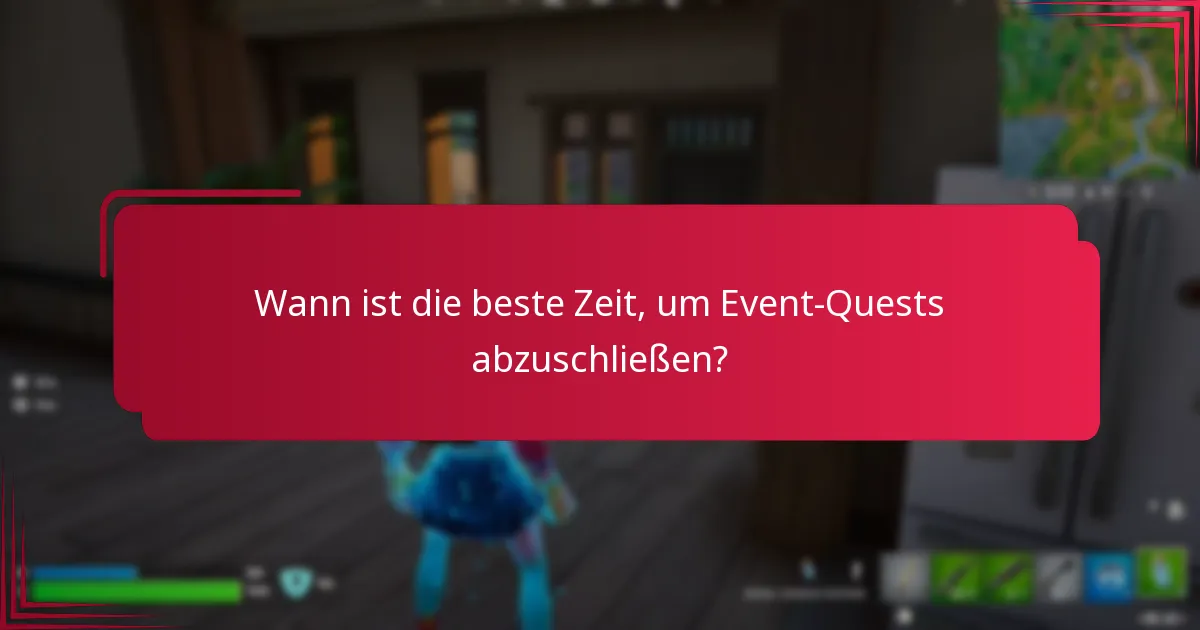 Wie können Spieler die Belohnungen aus Event-Quests maximieren?
