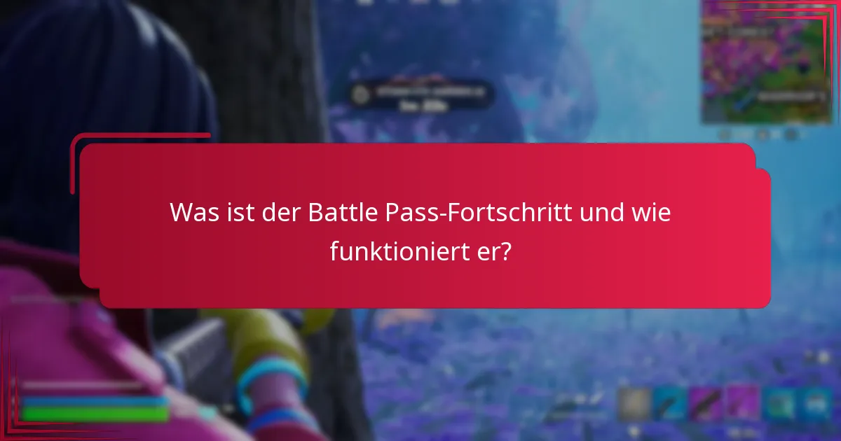 Wie können Spieler ihren Battle Pass-Fortschritt verfolgen?
