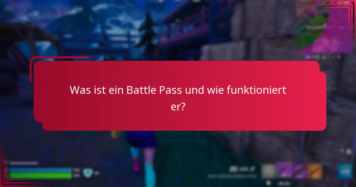 Welche Kosten sind mit Battle Pässen verbunden?