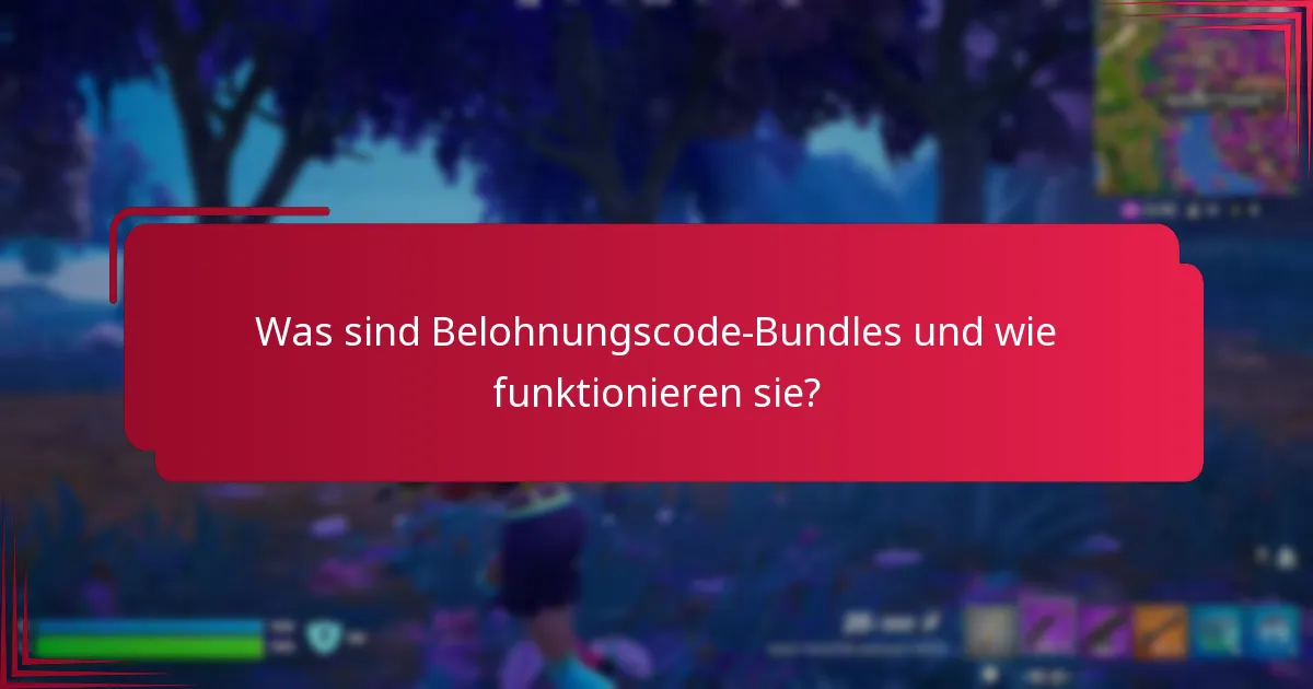 Wie kann ich den Wert von Belohnungscode-Bundles maximieren?