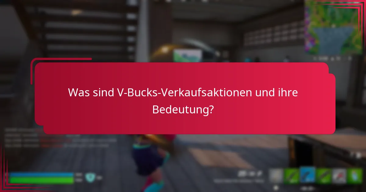 Wie können Spieler während V-Bucks-Verkaufsaktionen Ersparnisse maximieren?
