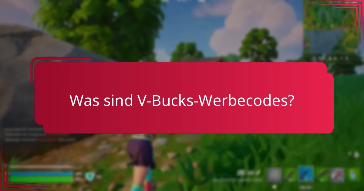 Was sind die Einschränkungen von V-Bucks-Werbecodes?