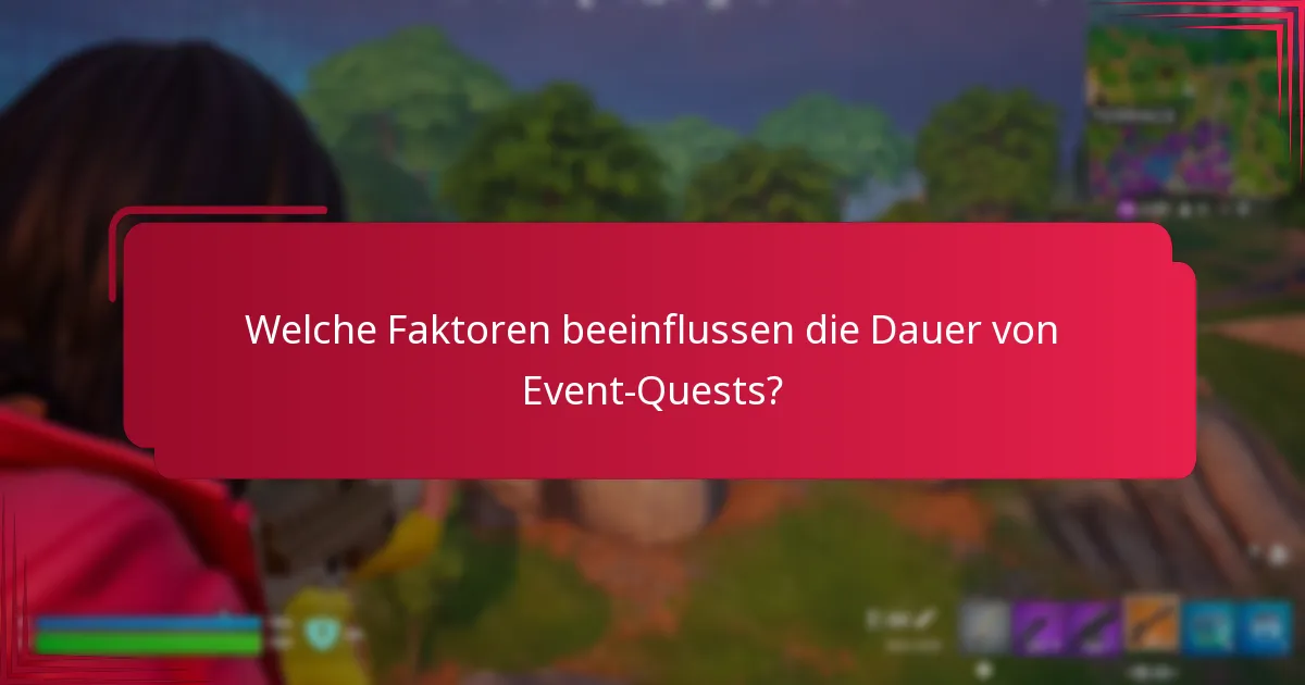 Welche Strategien maximieren die Teilnahme an Event-Quests?