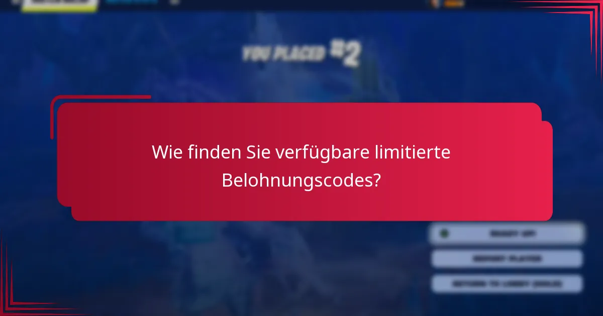 Welche Tipps können Ihnen helfen, limitierte Belohnungscodes erfolgreich einzulösen?