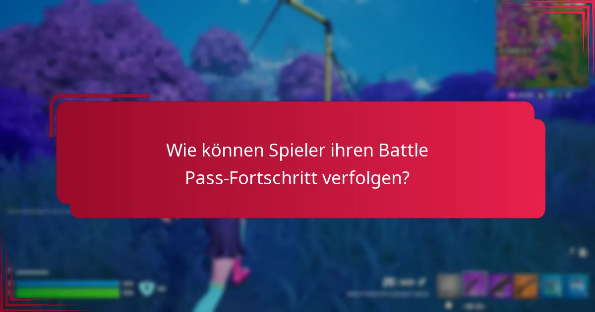 Wie maximiert man den Battle Pass-Fortschritt?