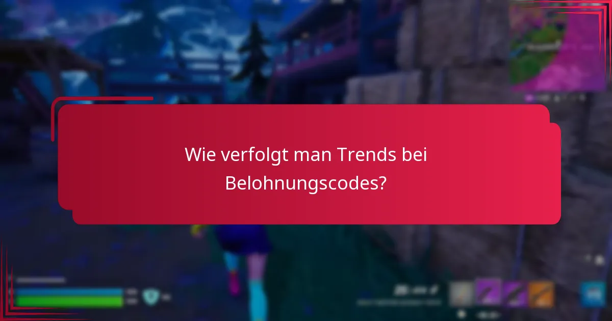 Was sind die besten Praktiken zur Maximierung von Belohnungscodes?